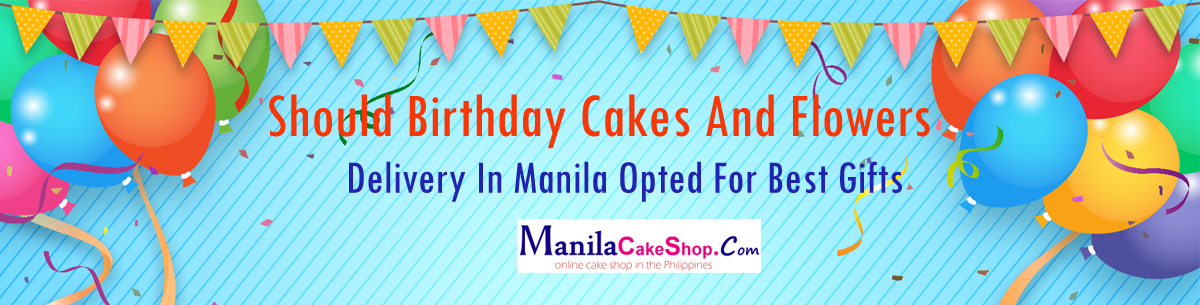 birthday cakes and flowers delivery In manila philippines