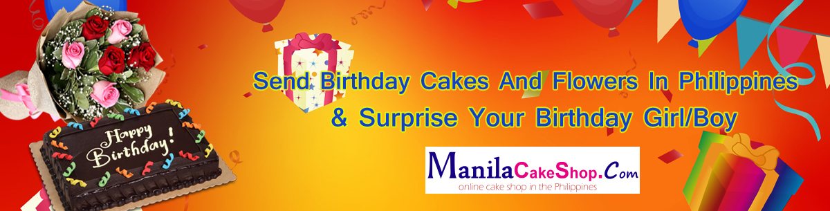 send birthday cakes and flowers to manila philippines