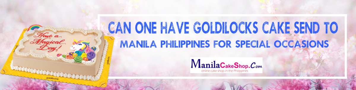 online delivery goldilocks cake to manila philippines